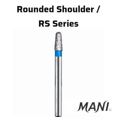 Mani Rounded Shoulder (RS) Series Regular Shank Diamond Burs