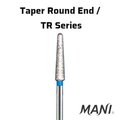 Mani Taper Round End (TR) Series Regular Shank Diamond Burs